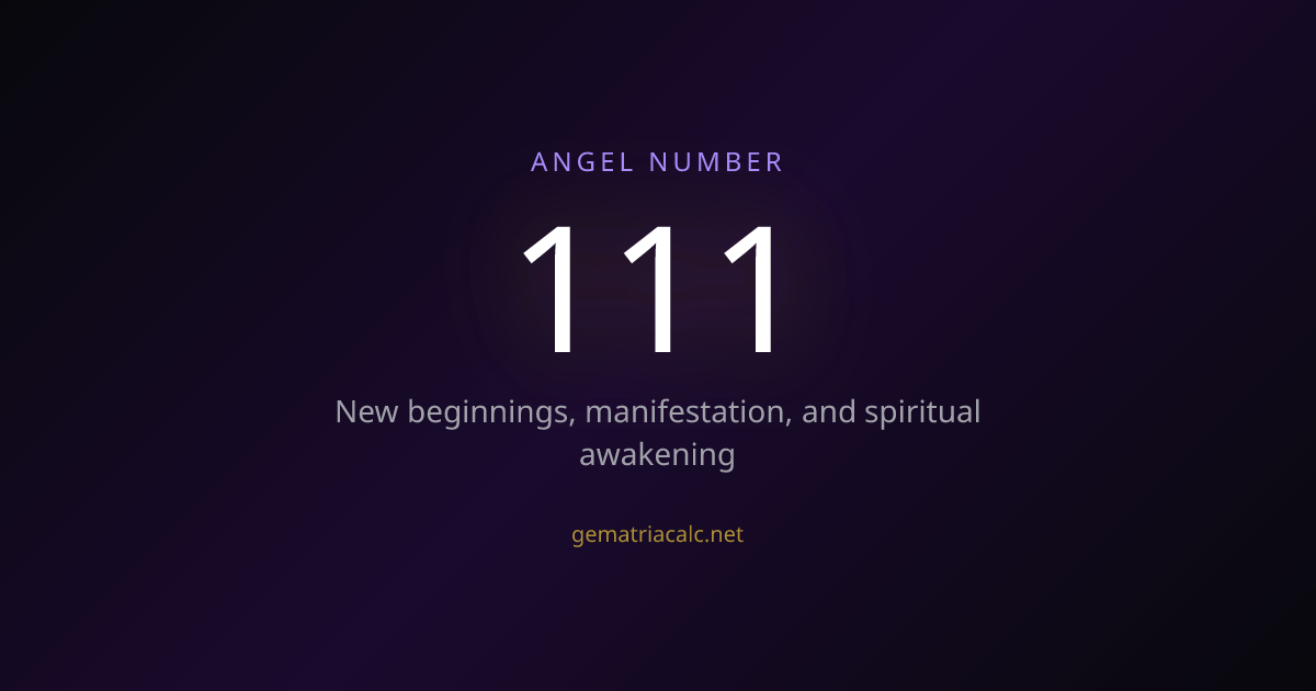 111 Gematria Meaning — Angel Number & Hebrew Value | Gematria Calculator