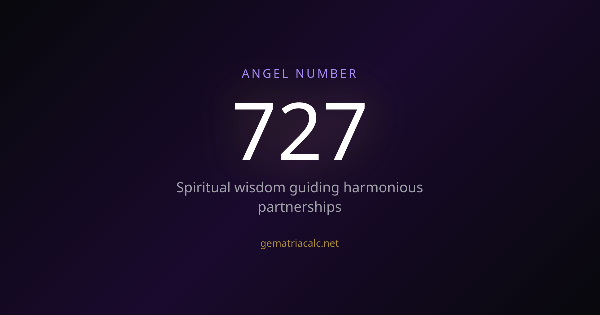 727 Gematria Meaning — Angel Number & Hebrew Value | Gematria Calculator